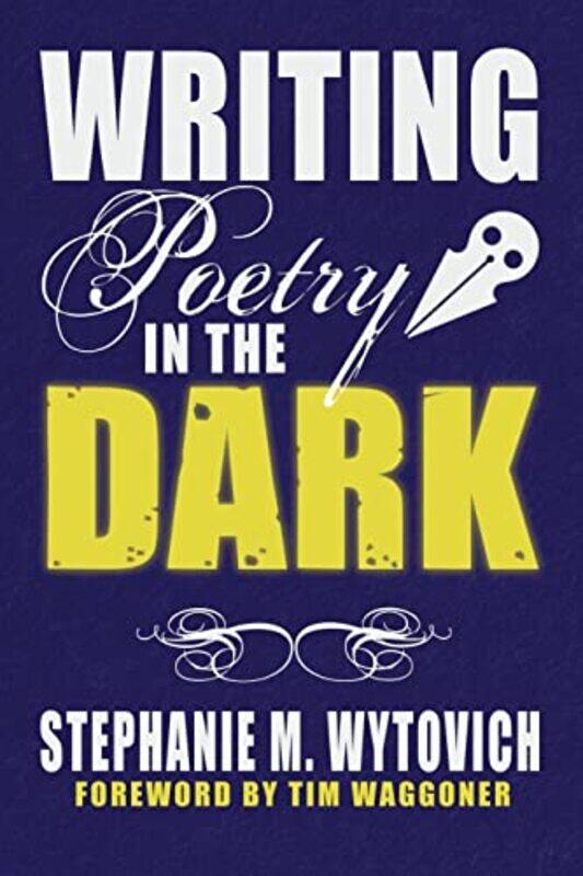 

Writing Poetry in the Dark-Paperback