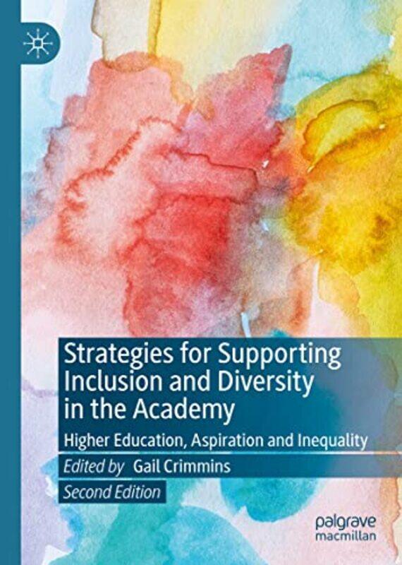 

Strategies for Supporting Inclusion and Diversity in the Academy by Gail Crimmins-Hardcover