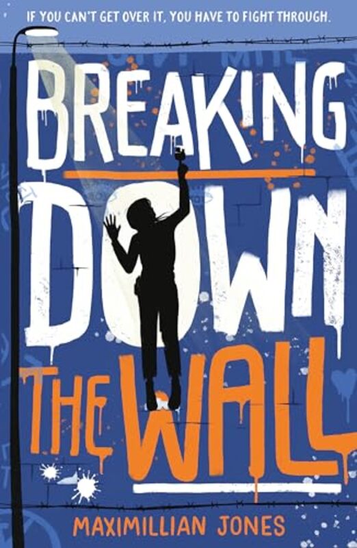 Breaking Down The Wall by Maximillian Jones-Paperback