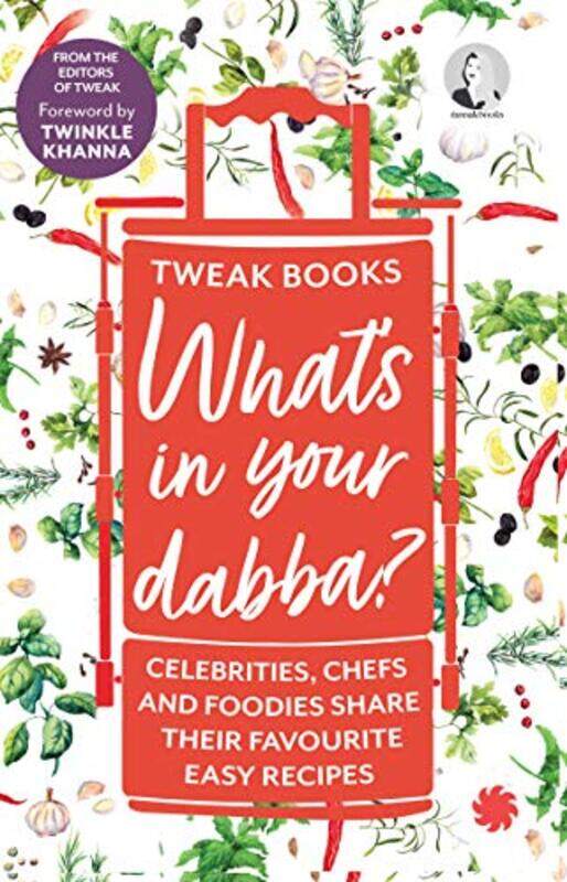 

What's in your Dabba: Celebrities, Chefs and Foodies Share Their Favourite Easy Recipes