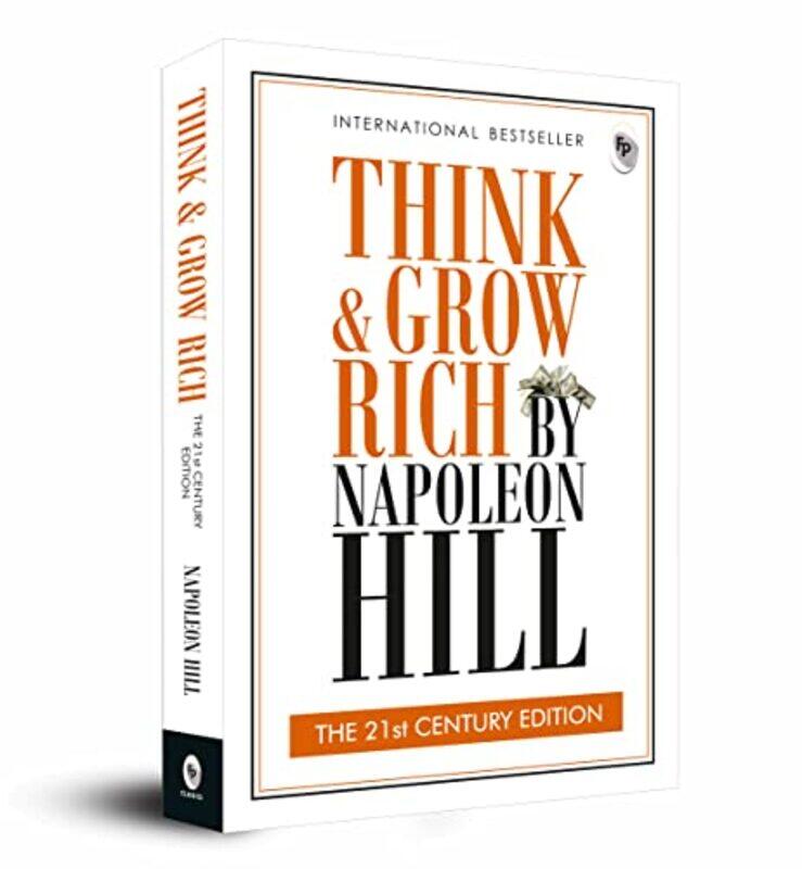 

Think & Grow Rich: THE 21st CENTURY EDITION Paperback by Napoleon Hill