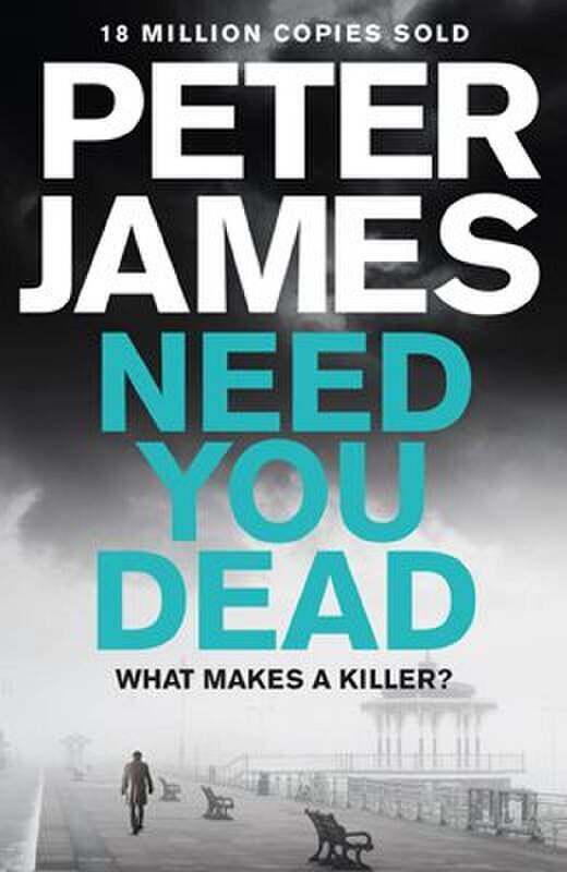 

Need You Dead, Paperback Book, By: Peter James