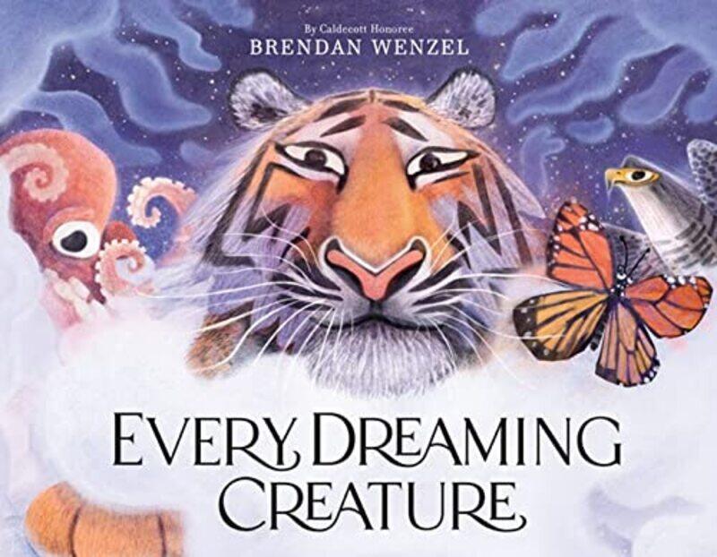 

Every Dreaming Creature by Brendan Wenzel-Hardcover