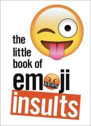 The Little Book of Emoji Insults.Hardcover,By :Pop Press