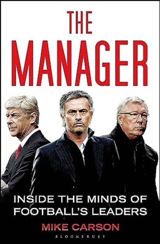 

The Manager: Inside the Minds of Footballs Leaders , Paperback by Mike Carson