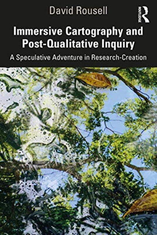 

Immersive Cartography and PostQualitative Inquiry by David Rousell-Paperback