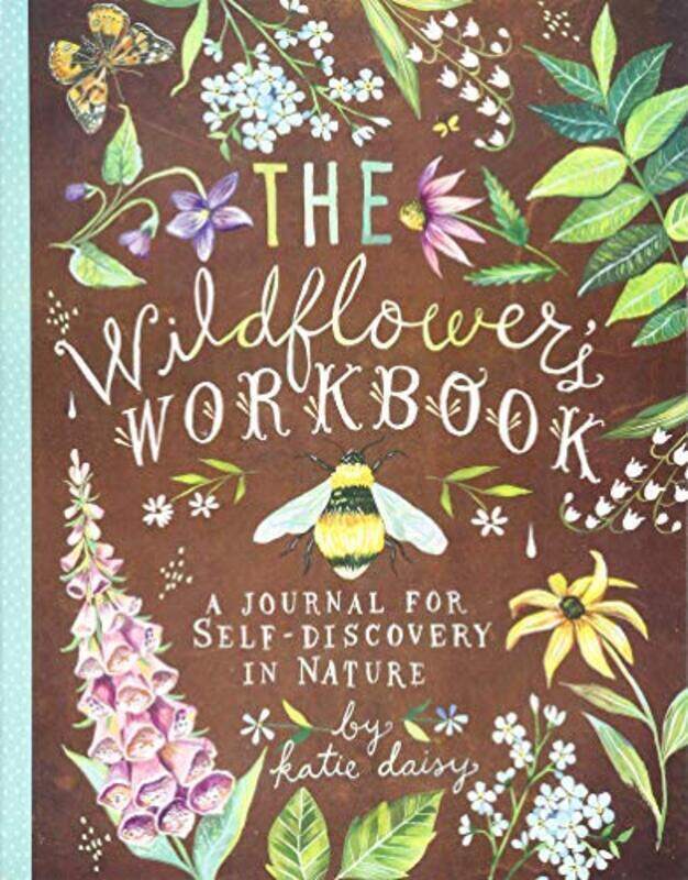 

Wildflowers Workbook A Journal For Selfdiscovery In Nature By Daisy Katie Paperback