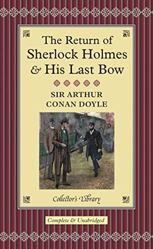 

The Return of Sherlock Holmes and His Last Bow, Hardcover Book, By: DOYLE A.C.
