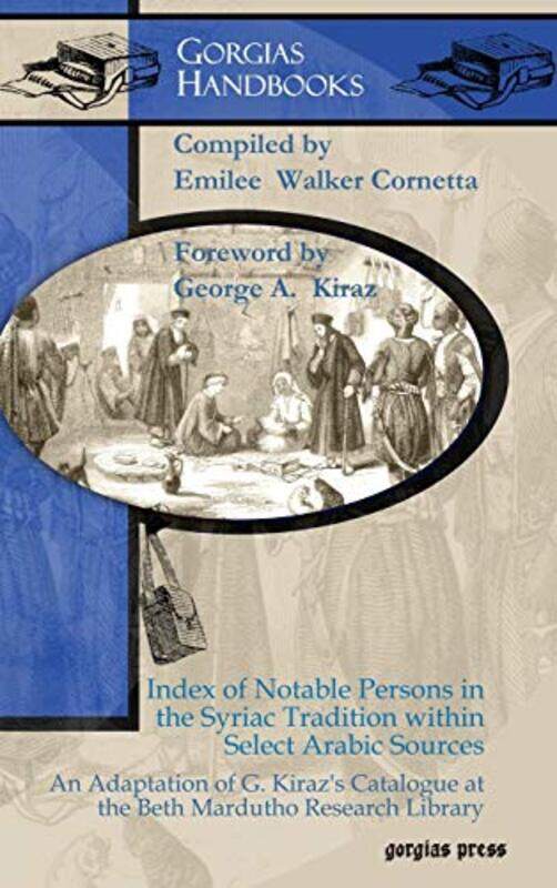 

Index of Notable Persons in the Syriac Tradition within Select Arabic Sources by The Invisible Committee-Hardcover