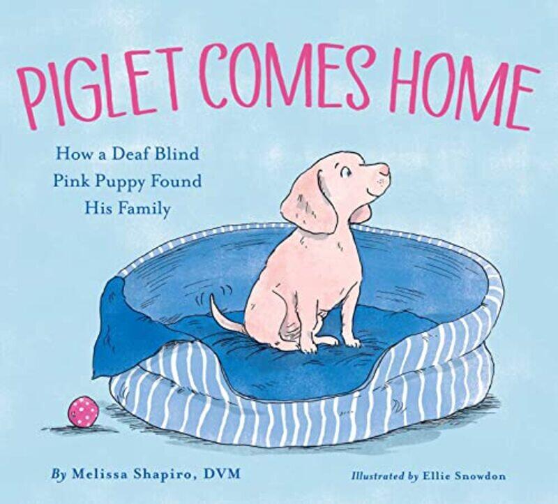 

Piglet Comes Home by Melissa, DVM ShapiroEllie Snowdon-Hardcover