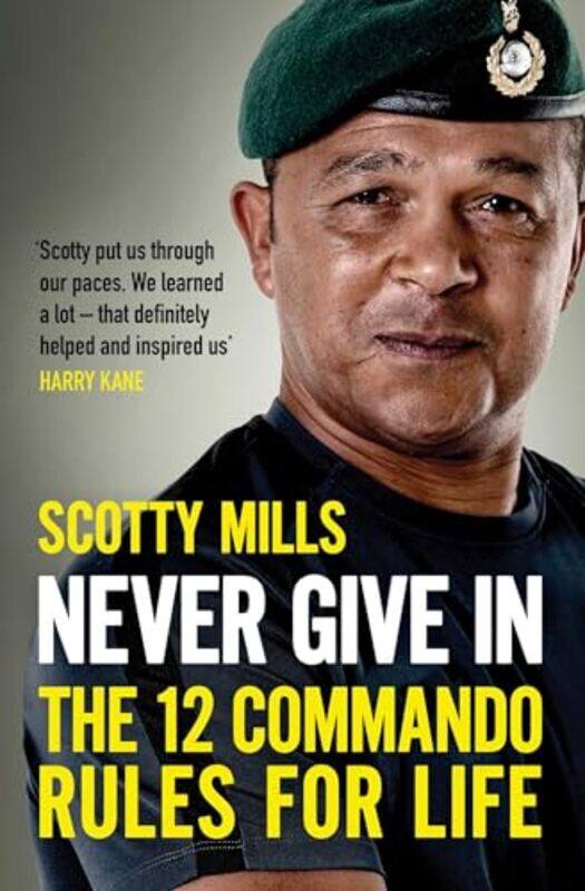 

Never Give In by Major Scotty Mills-Paperback