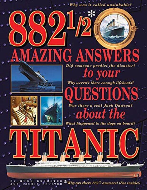 

88212 Amazing Answers to Your Questions About the Titanic by Hugh BrewsterLaurie Coulter-Hardcover