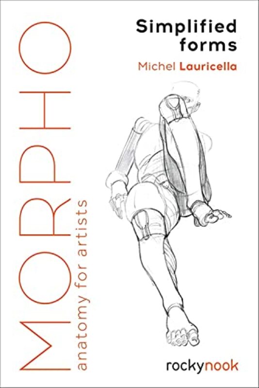 Morpho: Simplified Forms: Anatomy for Artists,Paperback by Michel Lauricella