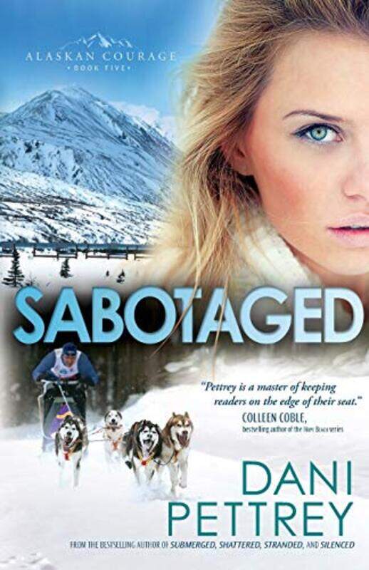 

Sabotaged by Dani Pettrey-Paperback