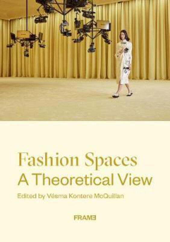 

Fashion Spaces: A Theoretical View, Paperback Book, By: Vesma K. McQuillan