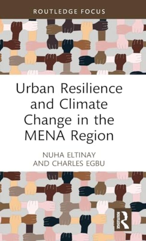 

Urban Resilience and Climate Change in the MENA Region by Phil Town-Hardcover