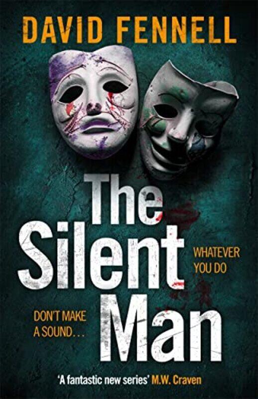 

The Silent Man The Brand New 2023 Crime Thriller From The Acclaimed Author Of The Art Of Death By Fennell, David - Hardcover