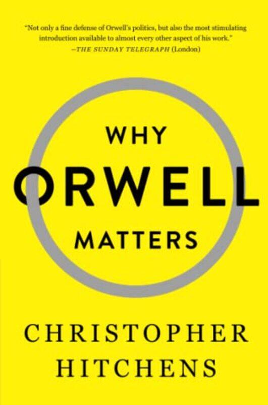 

Why Orwell Matters by Christopher Hitchens-Paperback