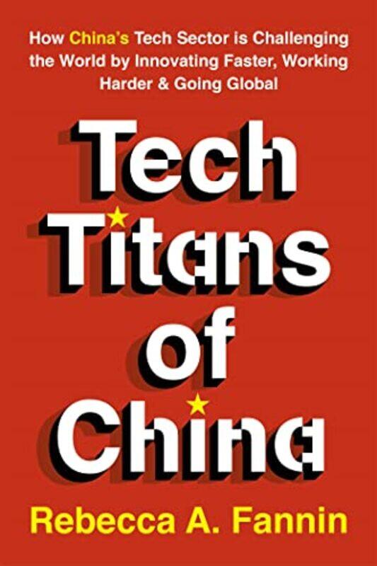 

Tech Titans Of China by Rebecca Fannin-Paperback