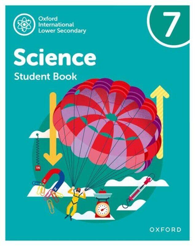 

Oxford International Lower Secondary Science Student Book 7 by Locke, Jo - Reynolds, Helen - Gardom Hulme, Philippa - Roberts, Deborah Paperback
