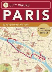 City Walks: Paris, Revised Edition: 50 Adventures on Foot,Paperback,By:Christina Henry de Tessan