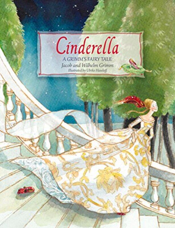 

Cinderella by Jacob and Wilhelm GrimmUlrike Haseloff-Hardcover