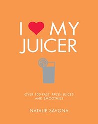 I Love My Juicer,Paperback by Natalie Savona