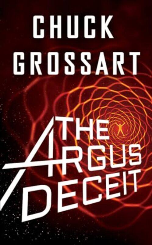 

The Argus Deceit by Chuck Grossart-Paperback