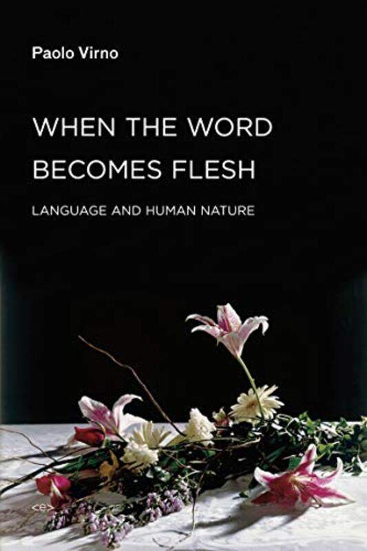

When the Word Becomes Flesh by Paolo Professore Associato, Universita Degli Studi Roma Tre VirnoGiuseppina Mecchia-Paperback