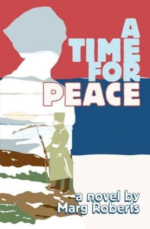 

Time for Peace A by Marg Roberts-Paperback