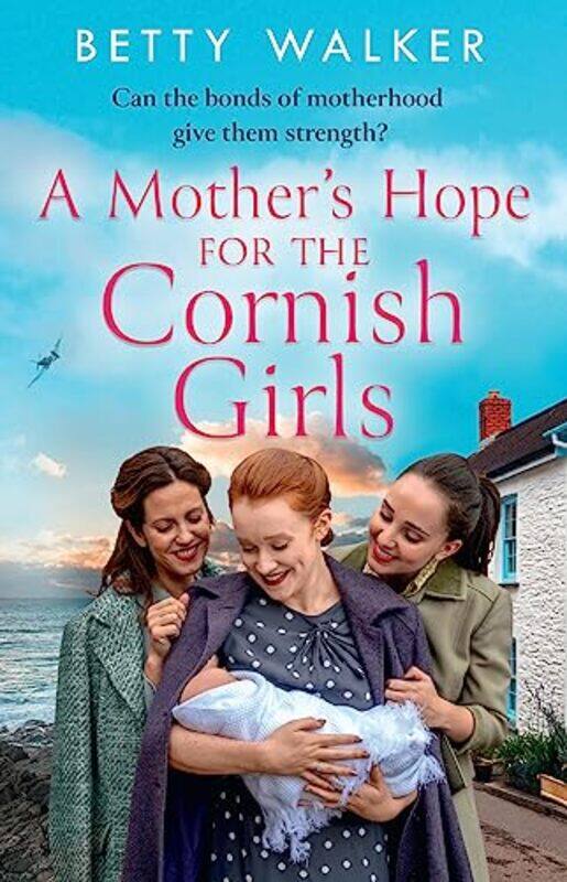 

A Mother’s Hope for the Cornish Girls by Betty Walker-Paperback