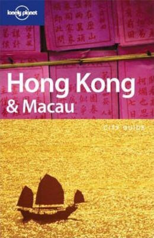 Hong Kong and Macau (Lonely Planet City Guides)