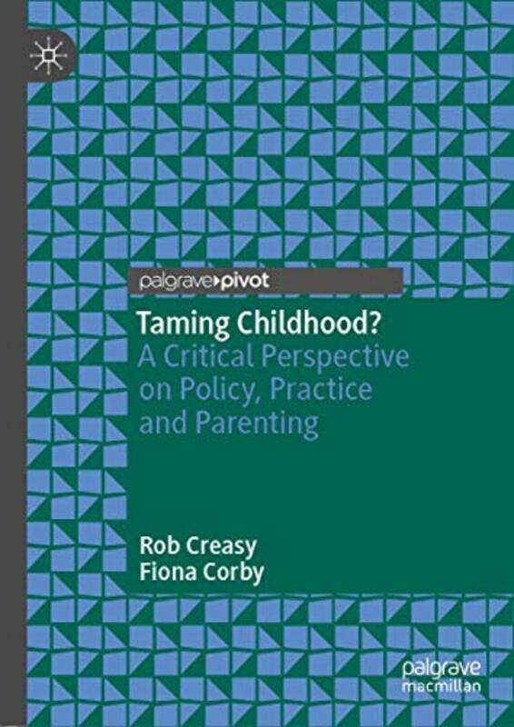 

Taming Childhood by Scott McNeely-Hardcover