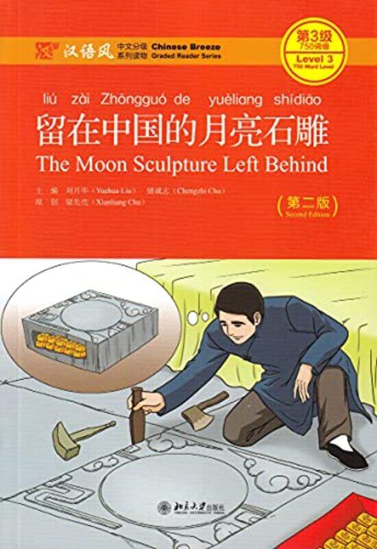 

The Moon Sculpture Left Behind Chinese Breeze Graded Reader Level 3 750 Words Level by Mantak Chia-Paperback