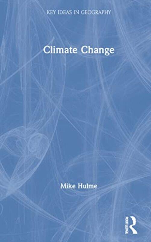

Climate Change by Mike Hulme-Hardcover
