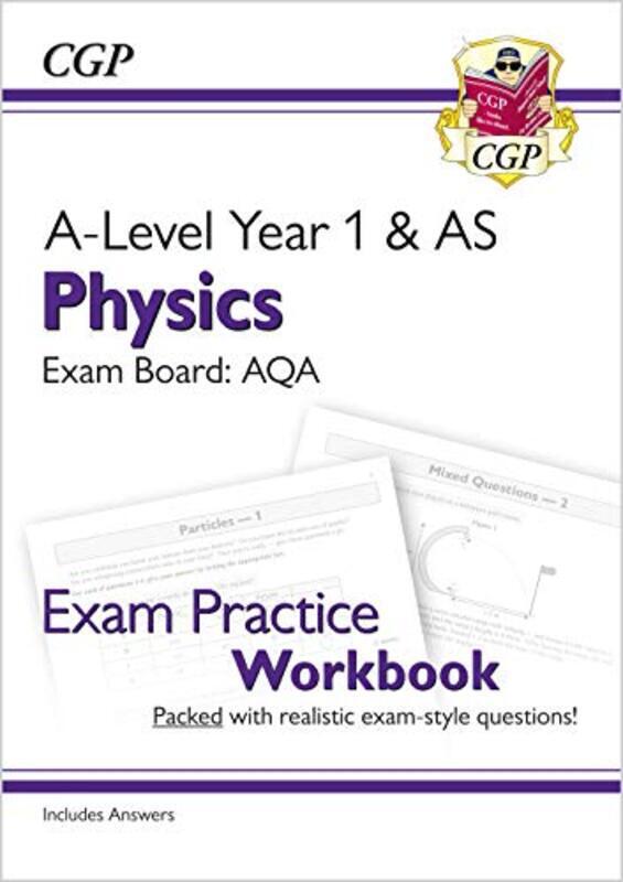 A-Level Physics: AQA Year 1 & AS Exam Practice Workbook - includes Answers,Paperback by CGP Books - CGP Books