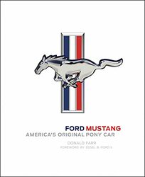 Ford Mustang: Americas Original Pony Car , Hardcover by Farr, Donald - Ford, Edsel