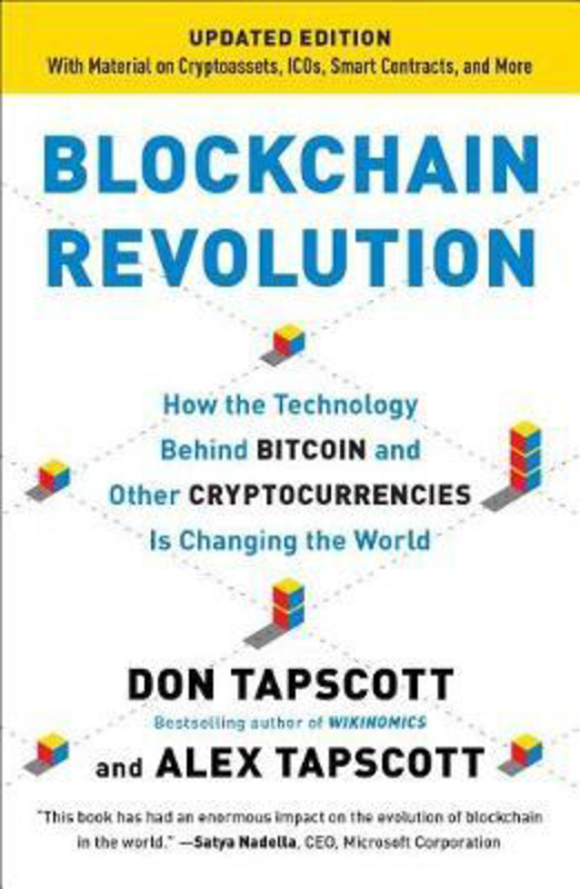 

Blockchain Revolution: How the Technology Behind Bitcoin and Other Cryptocurrencies Is Changing the World, Paperback Book, By: Don Tapscott