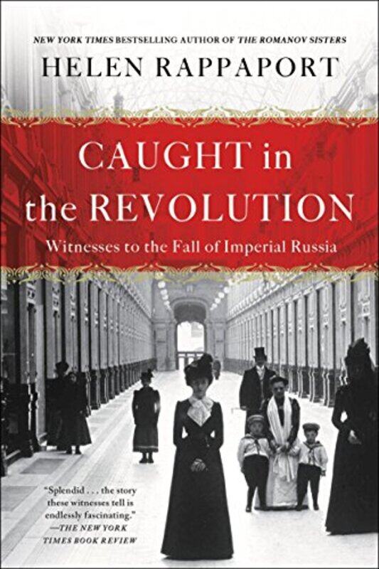 

Caught In The Revolution by Helen Rappaport-Paperback