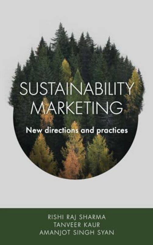 

Sustainability Marketing by Rishi Raj Guru Nanak Dev University, India SharmaTanveer Guru Nanak Dev University, India KaurAmanjot Lovely Professional