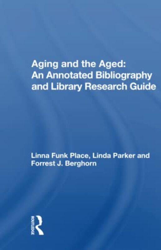 

Aging And The Aged by Linna Funk Place-Paperback