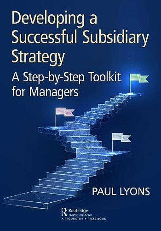 

Developing a Successful Subsidiary Strategy by Paul Lyons-Paperback