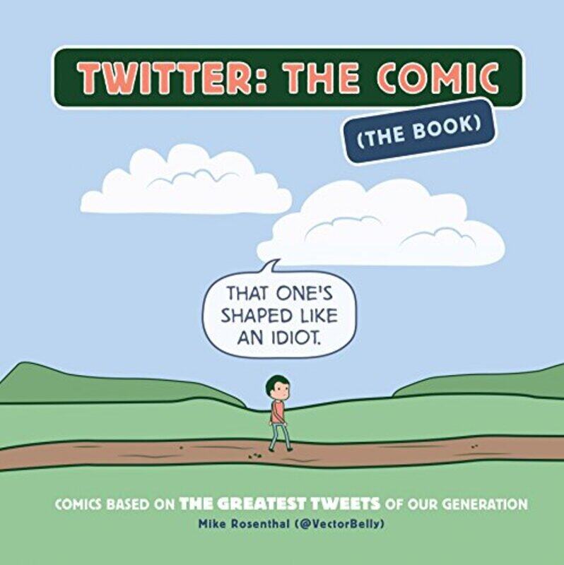 

Twitter: The Comic (The Book): Comics Based on the Greatest Tweets of Our Generation, Paperback Book, By: Mike Rosenthal