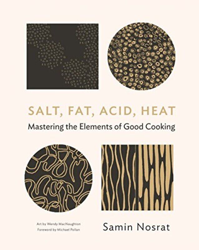 

Salt, Fat, Acid, Heat: Mastering the Elements of Good Cooking, Hardcover Book, By: Samin Nosrat