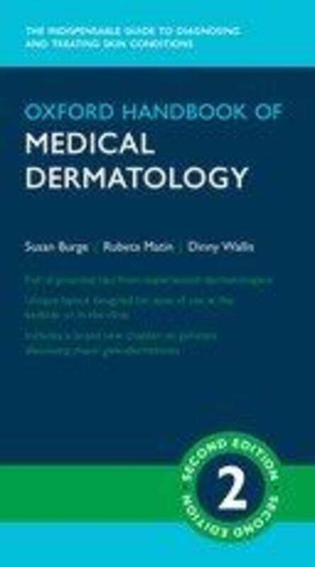 

Oxford Handbook of Medical Dermatology,Paperback, By:Burge, Susan (Honorary Consultant Dermatologist, Honorary Senior Clinical Lecturer, Honorary Cons