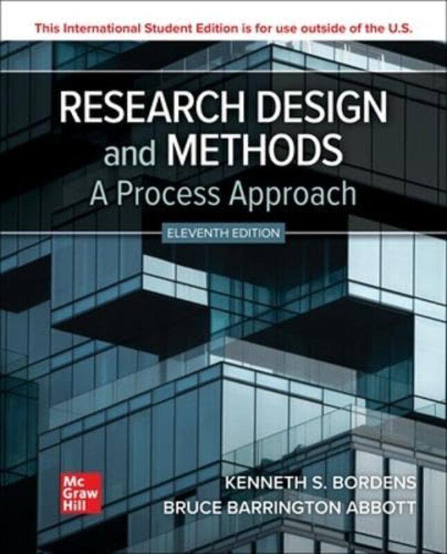 

Research Design and Methods A Process Approach ISE by Kenneth BordensBruce Barrington Abbott-Paperback