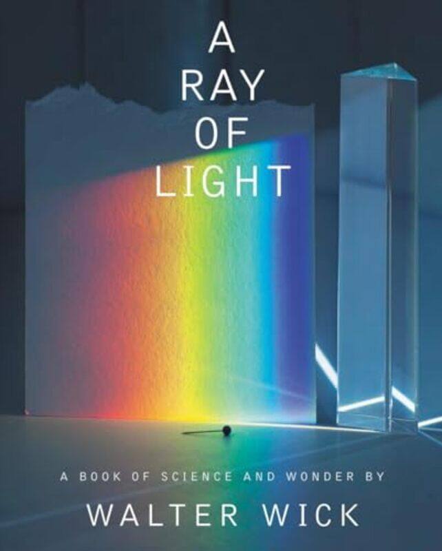 

A Ray Of Light by Wick, Walter - Wick, Walter - Hardcover