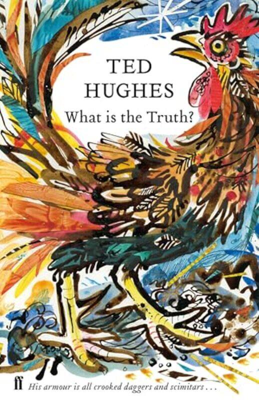 

What is the Truth by Ted Hughes-Hardcover