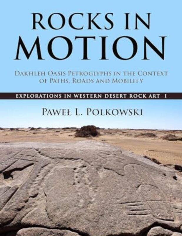 

Rocks in Motion by Pawel L. Polkowski -Hardcover