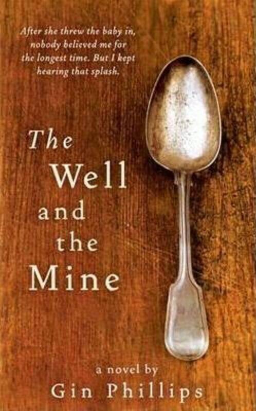 

The Well and the Mine.paperback,By :Gin Phillips